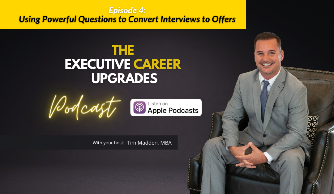 Using Powerful Questions To Convert Interviews To Offers