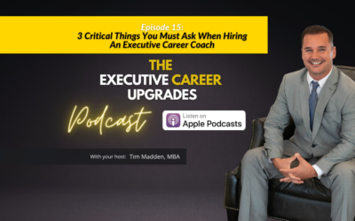 3 Critical Things You Must Ask When Hiring An Executive Career Coach