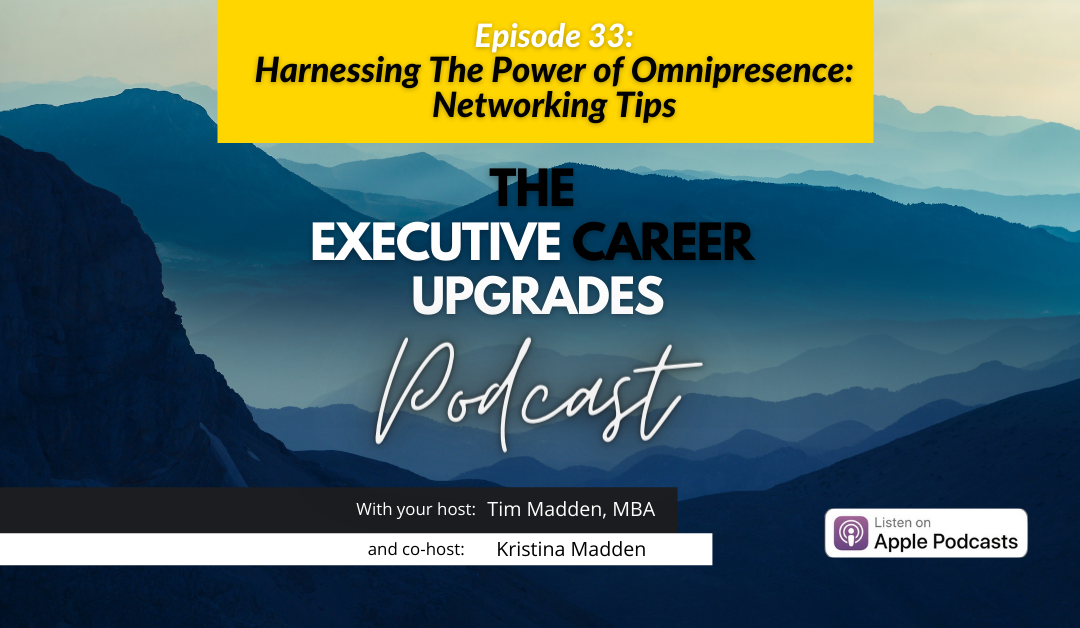 Harnessing The Power Of Omnipresence: Networking Tips
