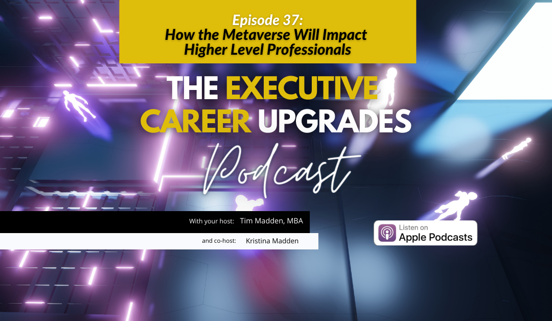 How The Metaverse Will Impact Higher Level Professionals