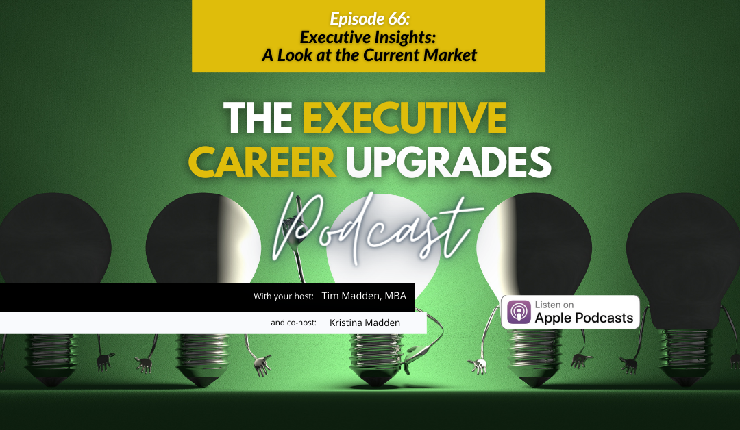 Executive Insights: A Look at the Current Market