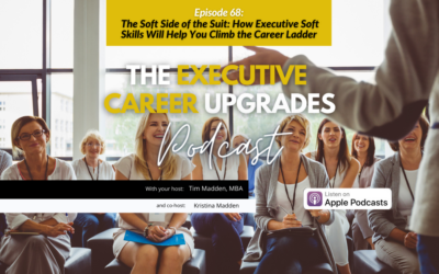 The Soft Side of the Suit: How Executive Soft Skills Will Help You Climb the Career Ladder