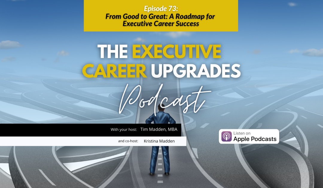 From Good to Great: A Roadmap for Executive Career Success