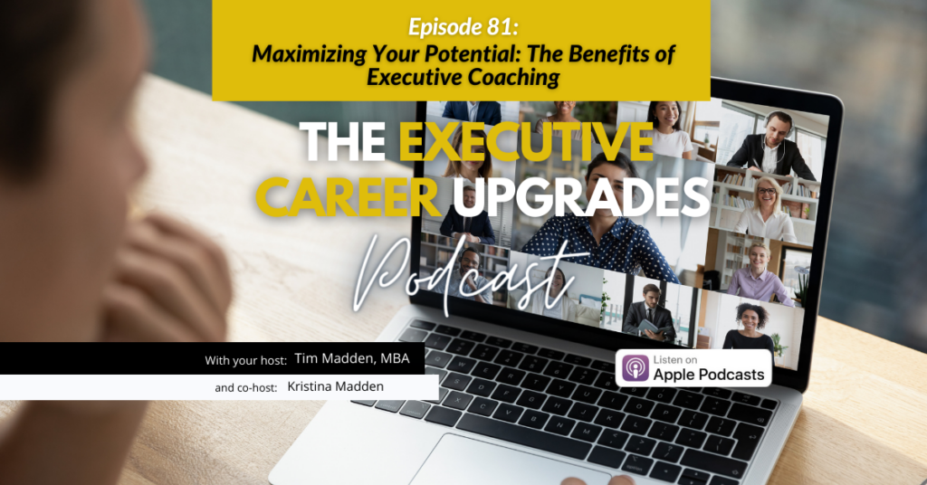 Episode 81: Maximizing Your Potential: The Benefits of Executive Coaching