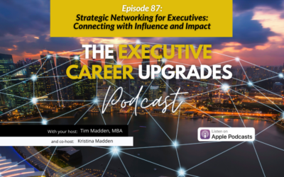 Strategic Networking for Executives: Connecting with Influence and Impact