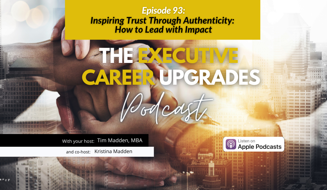 Inspiring Trust Through Authenticity: How to Lead with Impact