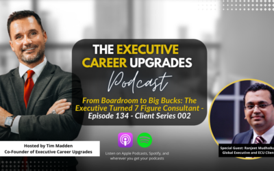 From Boardroom to Big Bucks: The Executive Turned 7 Figure Consultant – Client Series 002